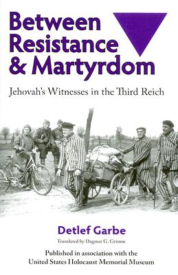 Immagine del venditore per Between Resistance and Martyrdom: Jehovah's Witnesses in the Third Reich (Paperback or Softback) venduto da BargainBookStores