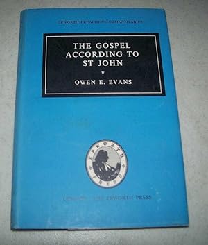 Seller image for The Gospel According to St. John (Epworth Preacher's Commentaries) for sale by Easy Chair Books