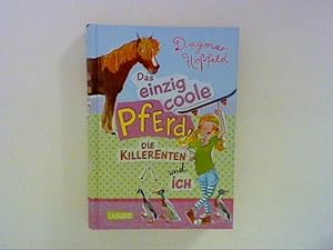 Seller image for Das einzig coole Pferd, die Killerenten und ich for sale by ANTIQUARIAT FRDEBUCH Inh.Michael Simon