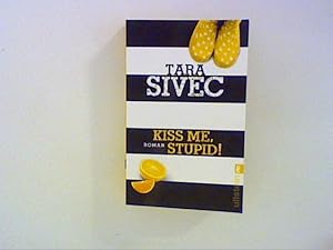 Bild des Verkufers fr Kiss Me, Stupid!: Roman zum Verkauf von ANTIQUARIAT FRDEBUCH Inh.Michael Simon