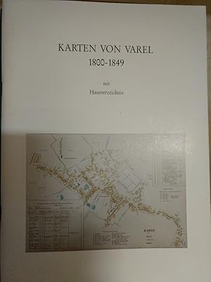 Karten von Varel 1800-1849 mit Hausverzeichnis.