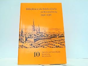 Bild des Verkufers fr Bildzyklen in der Brdernkirche zu Braunschweig ( 1596 - 1638 ). Aus der Reihe " Kleine Schriften " Heft 10. zum Verkauf von Antiquariat Ehbrecht - Preis inkl. MwSt.