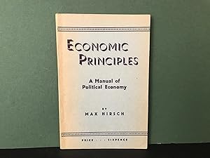 Economic Principles: A Manual of Political Economy