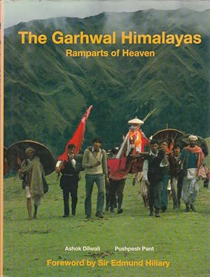 Bild des Verkufers fr The Garhwal Himalayas. Ramparts of Heaven. zum Verkauf von Asia Bookroom ANZAAB/ILAB