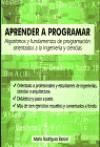 Aprender a programar : algoritmos y fundamentos de programación orientados a la ingeniería y cien...