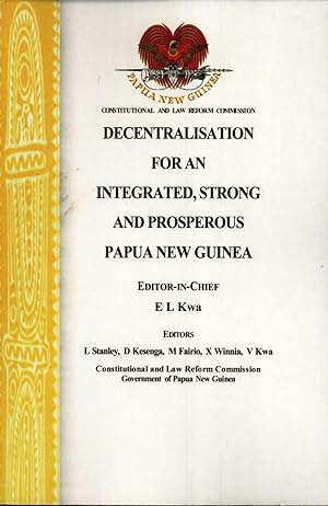 Seller image for Decentralisation for an Integrated, Strong and Prosperous Papua New Guinea for sale by Masalai Press