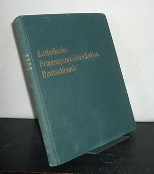 Katholische Frauengenossenschaften Deutschlands (Deutsche Schwestern-Genossenschaften). [Von Ansg...