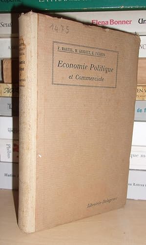 ECONOMIE POLITIQUE ET COMMERCIALE : Edition Refondue et Complétée Par Emile Picarda - Conforme Au...