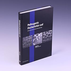 Bild des Verkufers fr Pathogenic Escherichia coli: Molecular and Cellular Microbiology zum Verkauf von Salish Sea Books