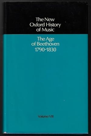 Seller image for The New Oxford History of Music, Volume VIII: The Age of Beethoven 1790-1830 for sale by Nighttown Books