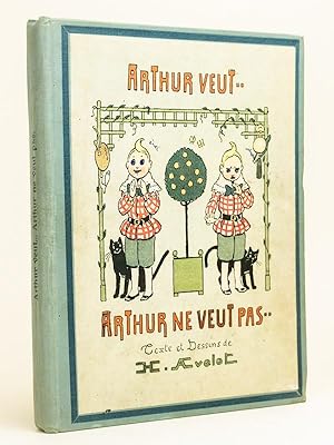 Imagen del vendedor de Arthur veut. Arthur ne veut pas. a la venta por Librairie du Cardinal