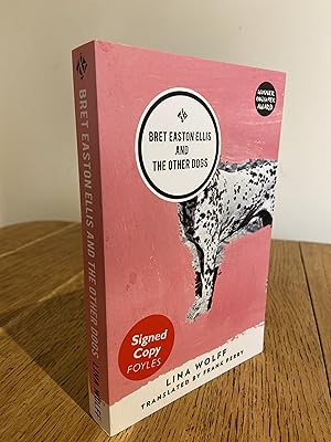 Seller image for Bret Easton Ellis and other Dogs >>>> A SUPERB SIGNED UK FIRST EDITION & FIRST PRINTING PAPERBACK ORIGINAL <<<< for sale by Zeitgeist Books