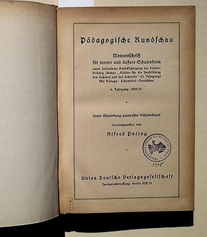 Pädagogische Rundschau - 6. Jg. / 1929-30. - (gebund. Jahrgang) - Monatsschrift für innere und äu...