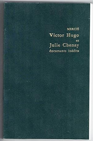 Victor Hugo et Julie Chenay. Documents inédits.