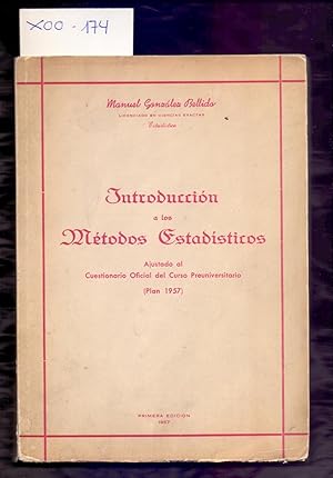 Imagen del vendedor de INTRODUCCION A LOS METODOS ESTADISTICOS - AJUSTADO AL CUESTIONARIO OFICIAL DEL CURSO PREUNIVERSITARIO (PLAN 1957) a la venta por Libreria 7 Soles