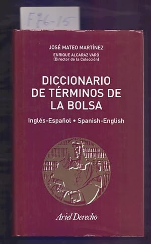 Imagen del vendedor de DICCIONARIO DE TERMINOS DE LA BOLSA / INGLES-ESPAOL, SPANISH-ENGLISH a la venta por Libreria 7 Soles