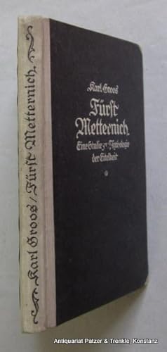 Immagine del venditore per Frst Metternich. Eine Studie zur Psychologie der Eitelkeit. Stuttgart, Cotta, 1922. 174 S., 2 Bl. Or.-Hlwd.; etwas angestaubt. venduto da Jrgen Patzer