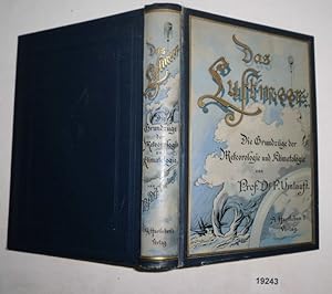 Seller image for Das Luftmeer - Die Grundzge der Meteorologie und Klimatologie nach den neuesten Forschungen for sale by Versandhandel fr Sammler