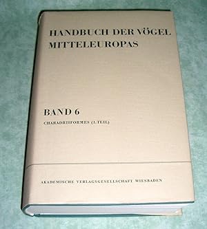 Handbuch der Vögel Mitteleuropas. Bd. 6. Charadriiformes (1. Teil). Bearb. von Kurt Bauer, Urs N....