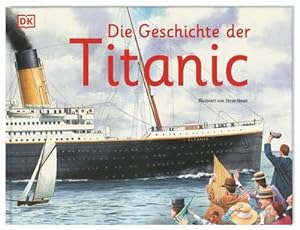 Bild des Verkufers fr Die Geschichte der Titanic zum Verkauf von AHA-BUCH GmbH