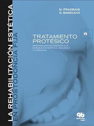 Seller image for Rehabilitacin Esttica en Prostodoncia Fija. Tomo 2. Tratamiento protsico. Abordaje sistemtico a la integracin esttica, biolgica y funcional for sale by Vuestros Libros