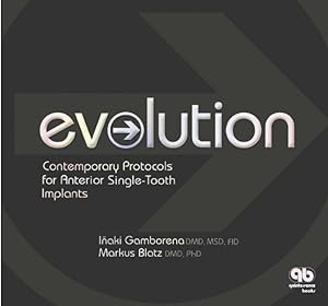 Seller image for EVOLUTION: Contemporary Protocols for Anterior Single-Tooth Implants for sale by Vuestros Libros