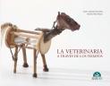 Image du vendeur pour La veterinaria a travs de los tiempos mis en vente par Vuestros Libros