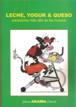 Imagen del vendedor de Leche, yogurth y quesos: sanadores ms all de los huesos a la venta por Vuestros Libros