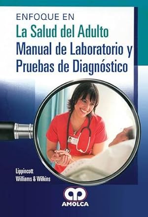 Seller image for ENFOQUE EN LA SALUD DEL ADULTO. MANUAL DE LABORATORIO Y PRUEBAS DE DIAGNOSTICO for sale by Vuestros Libros