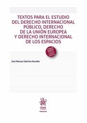 Bild des Verkufers fr Textos Para el Estudio del Derecho Internacional Pblico, Derecho de la Unin Europea y Derecho Internacional de los Espacios zum Verkauf von Vuestros Libros