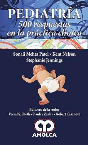 Seller image for PEDIATRIA. 500 RESPUESTAS EN LA PRACTICA CLINICA for sale by Vuestros Libros