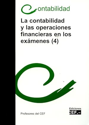 Bild des Verkufers fr LA CONTABILIDAD Y LAS OPERACIONES FINANCIERAS EN LOS EXMENES (4) zum Verkauf von Vuestros Libros