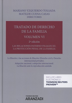 Seller image for TRATADO DE DERECHO DE LA FAMILIA VOL. VI. LAS RELACIONES PATERNO-FILIALES (II) LA PROTECCIN PENAL DE LA FAMILIA for sale by Vuestros Libros