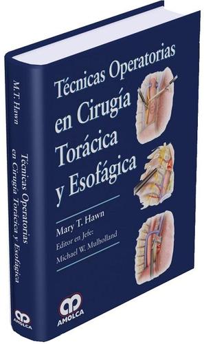 Seller image for TECNICAS OPERATORIAS EN CIRUGIA TORACICA Y ESOFAGICA for sale by Vuestros Libros