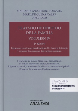 Image du vendeur pour TRATADO DE DERECHO DE LA FAMILIA VOL.IV REGMENES ECONMICOS MATRIMONIALES (II) DERECHO DE FAMILIA Y CONCURSO DE ACREEDORES. LAS PAREJAS NO CASADAS mis en vente par Vuestros Libros