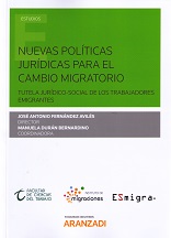 Imagen del vendedor de NUEVAS POLTICAS JURDICAS PARA EL CAMBIO MIGRATORIO. TUTELA JURDICO SOCIAL DE LOS TRABAJADORES EMIGRANTES a la venta por Vuestros Libros