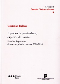 Seller image for ESPACIOS DE PARTICULARES, ESPACIOS DE JURISTAS. ESTUDIOS DOGMTICOS DE DERECHO PRIVADO ROMANO, 2006-2016 for sale by Vuestros Libros