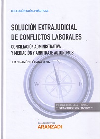 Seller image for SOLUCIN EXTRAJUDICIAL DE CONFLICTOS LABORALES. CONCILIACIN ADMINISTRATIVA Y MEDIACIN Y ARBITRAJE AUTNOMOS for sale by Vuestros Libros