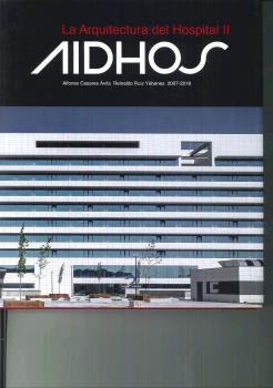 Imagen del vendedor de La arquitectura del hospital II: AIDHOS a la venta por Vuestros Libros