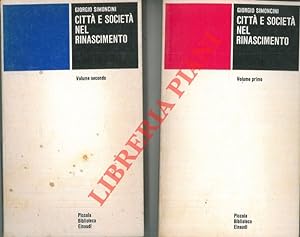 Bild des Verkufers fr Citt e societ nel Rinascimento. zum Verkauf von Libreria Piani