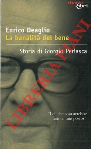 La banalità del bene. Storia di Giorgio Perlasca.