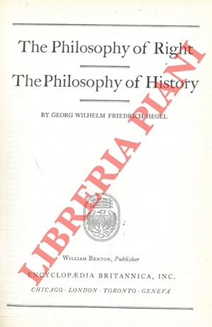 Bild des Verkufers fr The philosophy of right. The philosophy of history. zum Verkauf von Libreria Piani