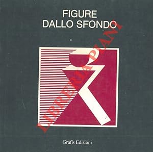 Bild des Verkufers fr Figure dallo sfondo. Catalogo mostra, Ferrara, 1984. zum Verkauf von Libreria Piani