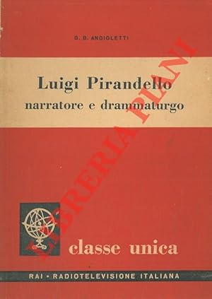 Bild des Verkufers fr Luigi Pirandello narratore e drammaturgo. zum Verkauf von Libreria Piani