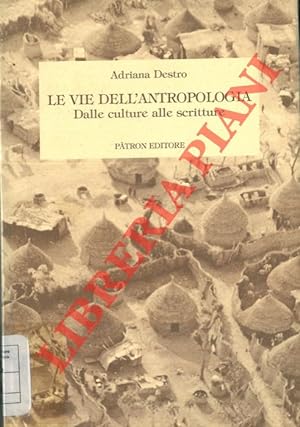 Seller image for Le vie dell'antropologia. Dalle culture alle scritture. for sale by Libreria Piani