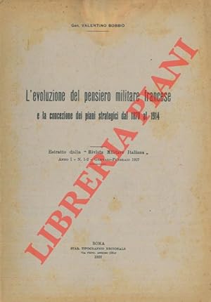 L'evoluzione del pensiero militare francese e la concezione dei piani strategici dal 1870 al 1914.