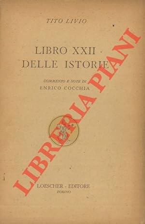 Libro XXII delle istorie. Commento e note di Enrico Cocchia.