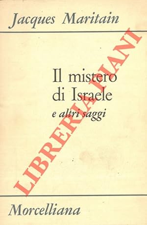 Il mistero di Israele e altri saggi.