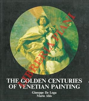 Immagine del venditore per The golden centuries of venetian painting. venduto da Libreria Piani