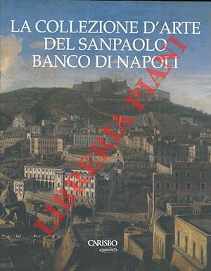 La collezione d'arte del Sanpaolo Banco di Napoli.
